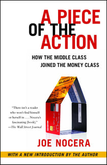 A Piece of the Action - How the Middle Class Joined the Money Class