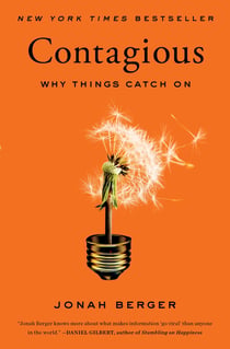 Contagious - Why Things Catch On