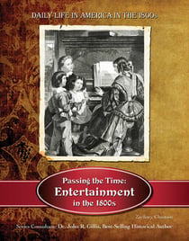 Passing the Time - Entertainment in the 1800s