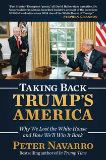 Taking Back Trump's America - Why We Lost the White House and How We'll Win It Back