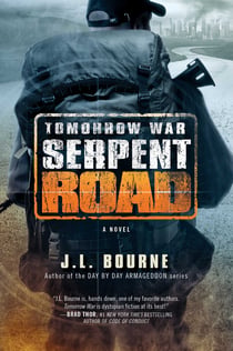 Tomorrow War: Serpent Road - A Novel
