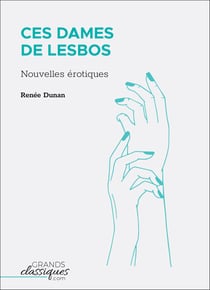 Ces dames de Lesbos - Nouvelles érotiques