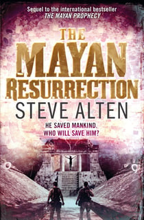 The Mayan Resurrection - Book Two of The Mayan Trilogy