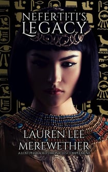 Nefertiti's Legacy - The Lost Pharaoh Chronicles Complement Collection, #3