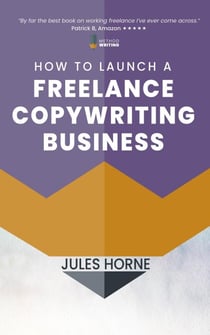 How to Launch a Freelance Copywriting Business - Method Writing, #1