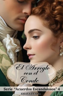 El Arreglo Con El Conde - Acuerdos Escandalosos, #4