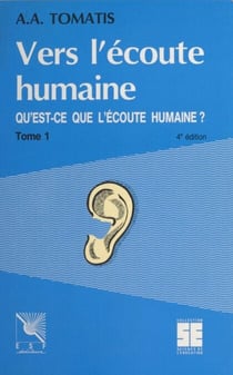 Vers l'écoute humaine (1) : Qu'est-ce que l'écoute humaine ?