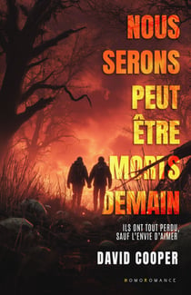 Nous serons peut-être morts demain (Roman gay, livre gay) - Slow Burn MxM sur fond de romance de Noël