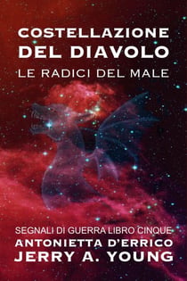 Costellazione del Diavolo: Le radici del male - Segnali di Guerra, #5
