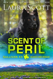Scent of Peril - Sullivan K9 Search and Rescue, #3