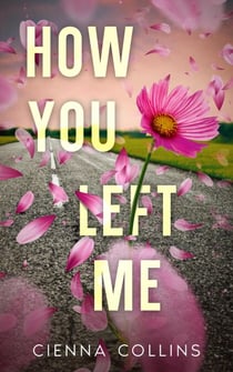 How You Left Me - How You, #1