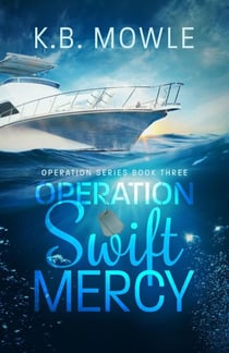 Operation Swift Mercy - Operation Series, #3