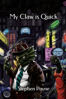 My Claw Is Quick - Hardboiled Dino Mystery, #1