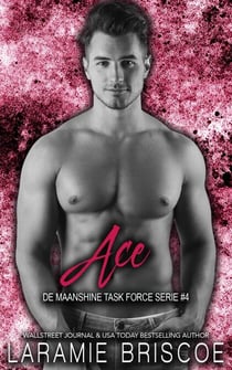 Ace - De Maanshine Task Force Serie, #4