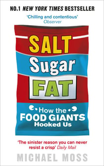 Salt, Sugar, Fat - How the Food Giants Hooked Us