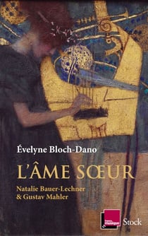 L'âme soeur - Natalie Bauer-Lechner et Gustav Mahler