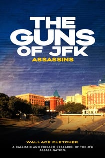 The Guns of JFK Assassins