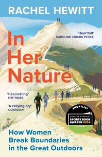 In Her Nature - How Women Break Boundaries in the Great Outdoors