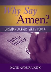 Why Say Amen? - Christian Journeys, #4