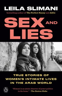 Sex and Lies - True Stories of Women's Intimate Lives in the Arab World