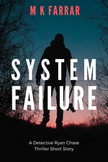 System Failure - A Detective Ryan Chase Thriller