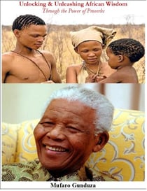 Unlocking & Unleashing African Wisdom Through Proverbs - Blue Sky Thinking Series, #1