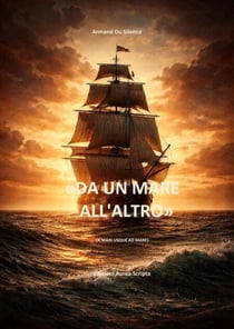 «DA UN MARE ALL’ALTRO» - A MARI USQUE AD MARE, #1