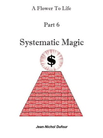 Systematic Magic - Flower To Life, #6