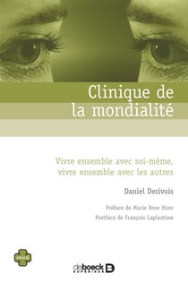 Clinique de la mondialité : Vivre ensemble avec soi-même, vivre ensemble avec les autres - Vivre ensemble avec soi-même, vivre ensemble avec les autres