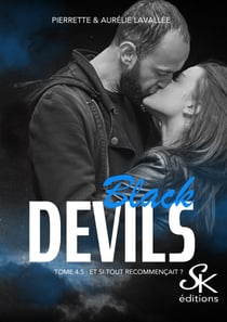 Black Devils 4.5 - Et si tout recommençait ?