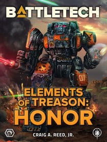BattleTech: Elements of Treason: Honor - BattleTech, #116