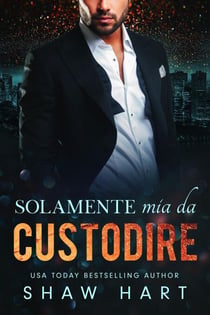 Solamente mia da custodire - Mio, #3