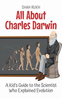 All About Charles Darwin: A Kid’s Guide to the Scientist Who Explained Evolution - Knowledge Books For Kids, #20