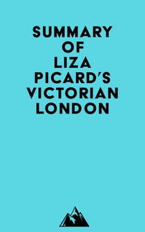 Summary of Liza Picard's Victorian London