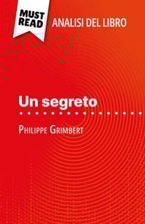 Un segreto di Philippe Grimbert (Analisi del libro) - Analisi completa e sintesi dettagliata del lavoro