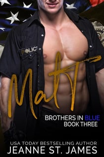 Brothers in Blue: Matt - Brothers in Blue, #3
