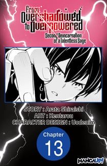 From Overshadowed to Overpowered: Second Reincarnation of a Talentless Sage #013