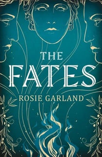 The Fates - A spellbindingly original mythical retelling for fans of CIRCE and ARIADNE