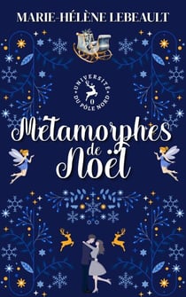 Métamorphes de Noël - Université du Pôle Nord, #1