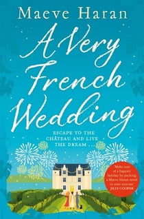 A Very French Wedding - Escape to the château in this heartwarming holiday read