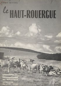 Le Haut-Rouergue - Aubrac, Pays d'Olt, Viadène