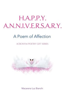 Happy Anniversary: A Poem of Affection - Acronym Poetry Gift Series, #1