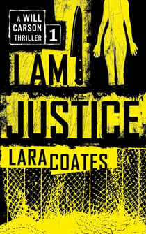 I Am Justice - A Will Carson Thriller, #1