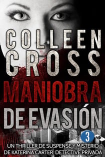 Maniobra de evasión - Episodio 3 - Serie thriller de suspenses y misterios de Katerina Carter,  detective privada, en 6 episodios, #3