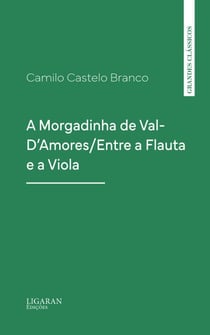 A Morgadinha de Val-D'Amores/Entre a Flauta e a Viola