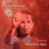 Transfusion and Other Tales of Hope