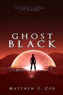Ghost Black - Daughter of Mars, #3