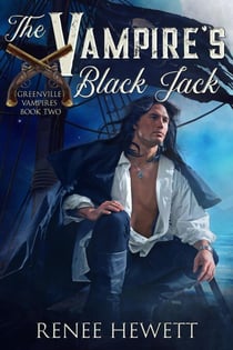 The Vampire’s Black Jack - Greenville Vampires, #2