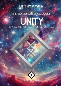 Unity : An Asian Alternate-History Science Fiction Saga - First Contact, #5