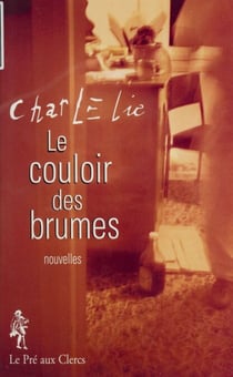 Le Couloir des brumes - Histoires d'amours inavouées, entre rêve et réalité
